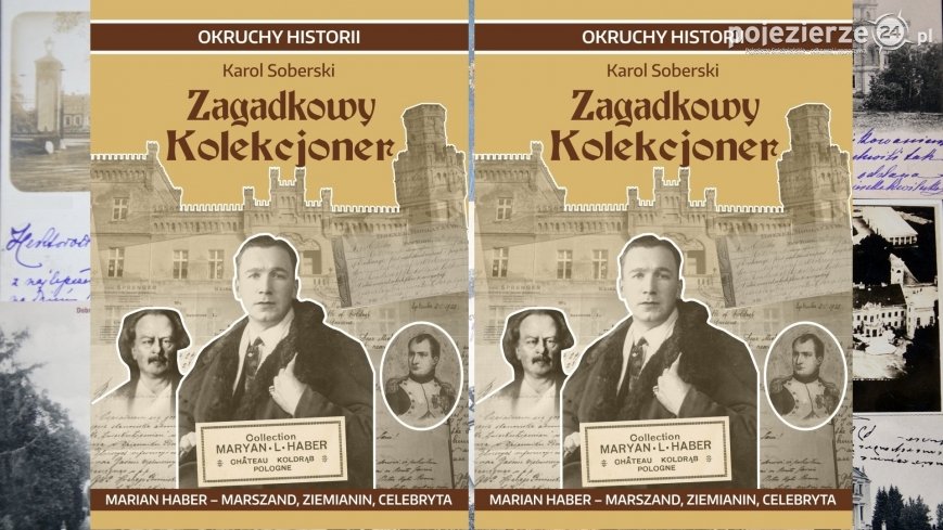 „Zagadkowy kolekcjoner. Marian Haber – marszand, ziemianin, celebryta”