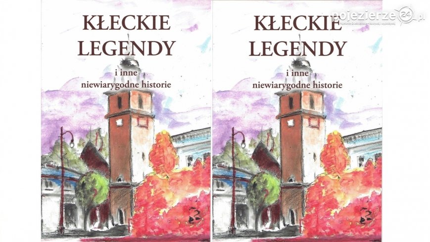 Kłeckie legendy. Wyjątkowa książka Zbigniewa Belinga