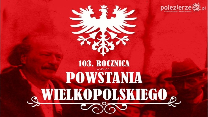 103. rocznica wybuchu Powstania Wielkopolskiego w Gnieźnie