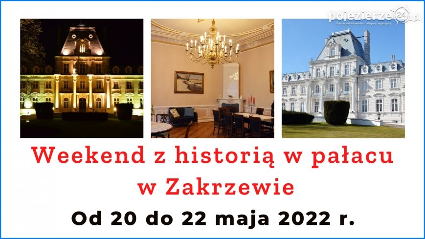 Weekend z historią w pałacu w Zakrzewie!