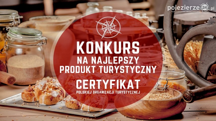 Konkursu na Najlepszy Produkt Turystyczny