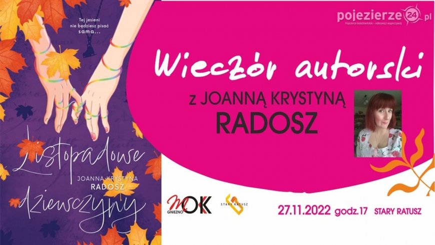 „Listopadowe dziewczyny” - premierowe spotkanie z nową książką Joanny Krystyny Radosz