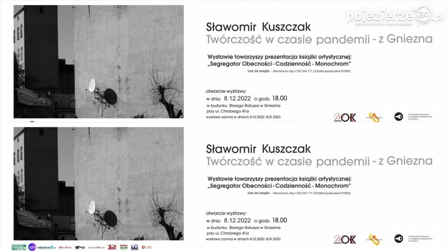 „Twórczość w czasie pandemii - z Gniezna” – wystawa fotografii Sławomira Kuszczak