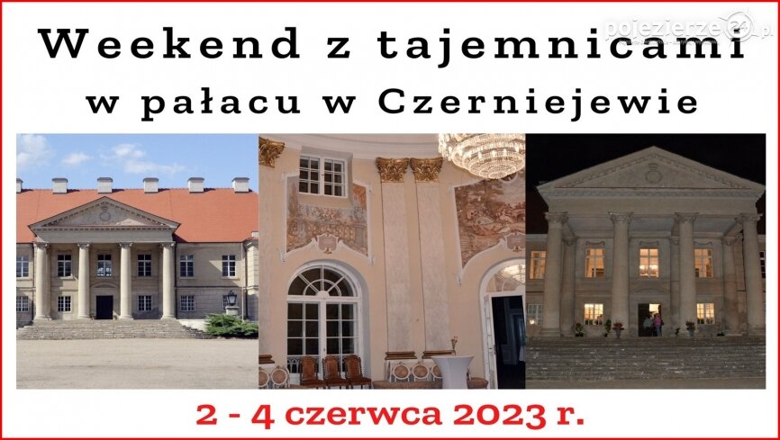 Zapraszamy na „Weekend z tajemnicami” w pałacu w Czerniejewie!