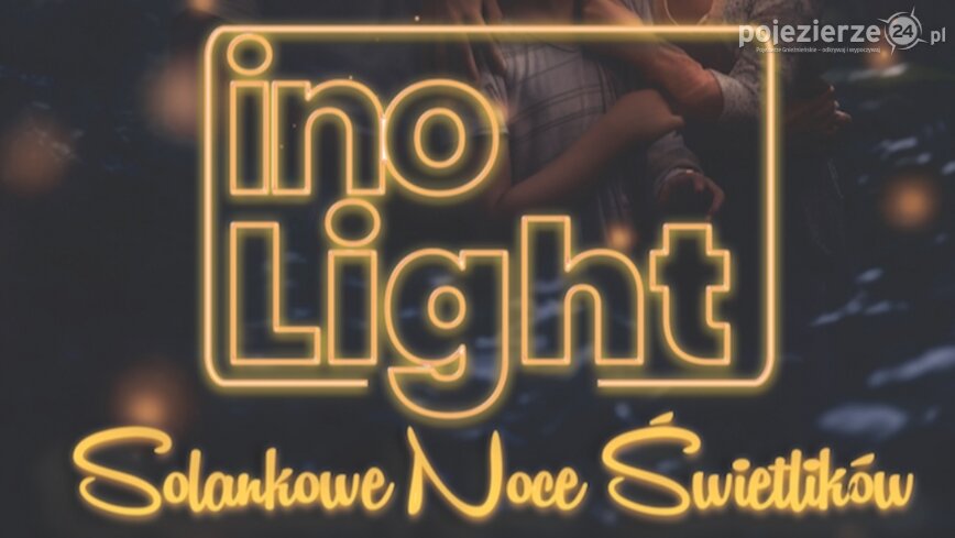 InoLight - Solankowe Noce Świetlików. Wyjątkowe powitanie lata w Inowrocławiu! 