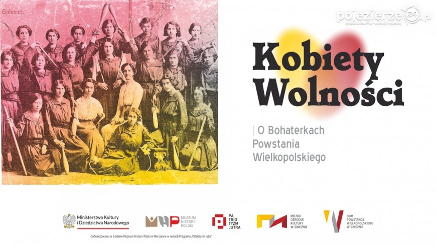„Kobiety Wolności. O bohaterkach Powstania Wielkopolskiego”