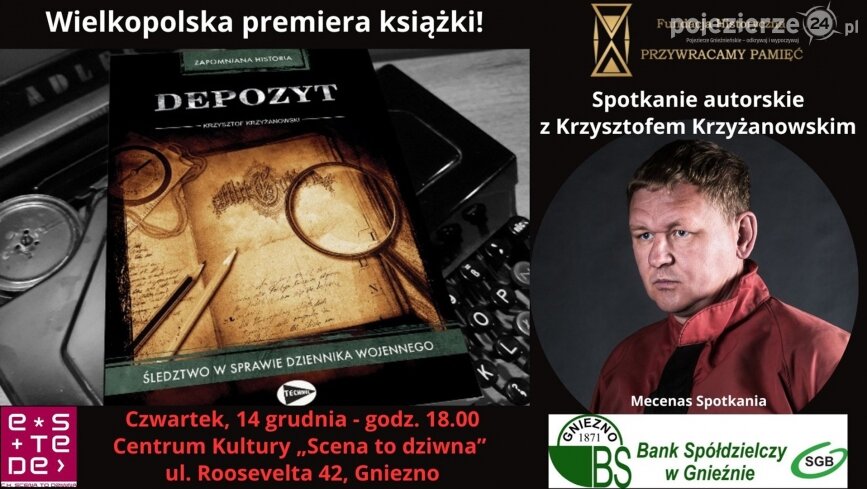 Wielkopolska premiera książki „Depozyt”! Spotkanie z Krzysztofem Krzyżanowskim