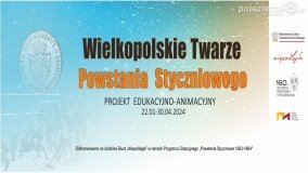 „Wielkopolskie twarze Powstania Styczniowego” – nowy projekt MOK!