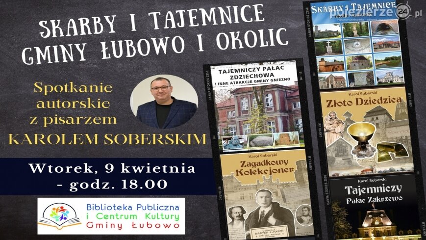 „Skarby i tajemnice Gminy Łubowo i okolic” – zapraszamy na spotkanie z Karolem Soberskim