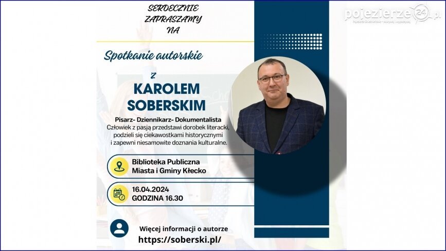 Kłecko – zapraszamy na spotkanie autorskie z Karolem Soberskim