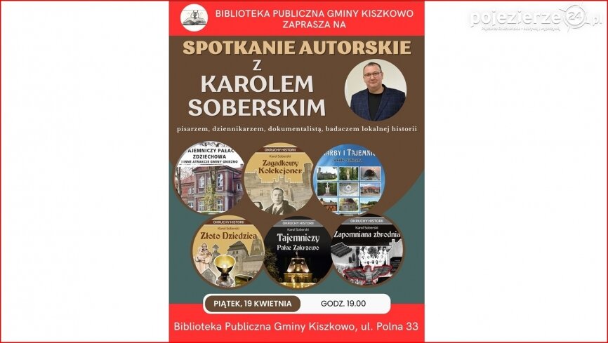 Zapraszamy na spotkanie autorskie z pisarzem Karolem Soberskim w Kiszkowie