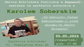 Zapraszamy do Rogowa na spotkanie autorskie z pisarzem Karolem Soberskim