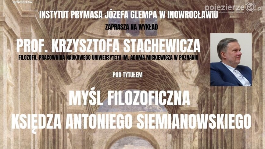 Wykład prof. Krzysztofa Stachewicza poświęcony myśli filozoficznej ks. Antoniego Siemianowskiego