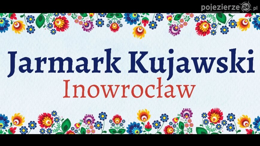 Trwa Jarmark Kujawski w Inowrocławiu!
