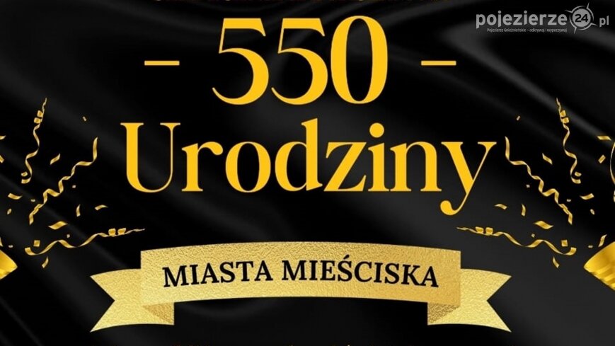 Zapraszamy na 550. urodziny miasta Mieściska!