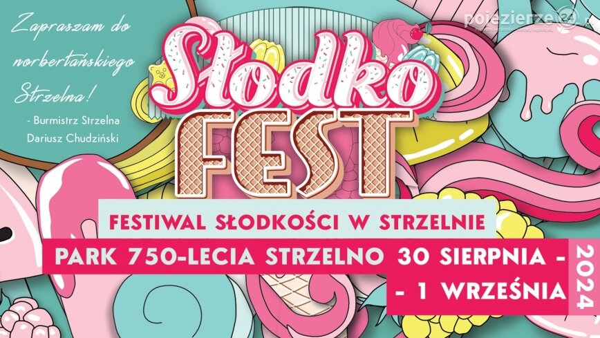 „SłodkoFest” – Festiwal Słodkości w Strzelnie!