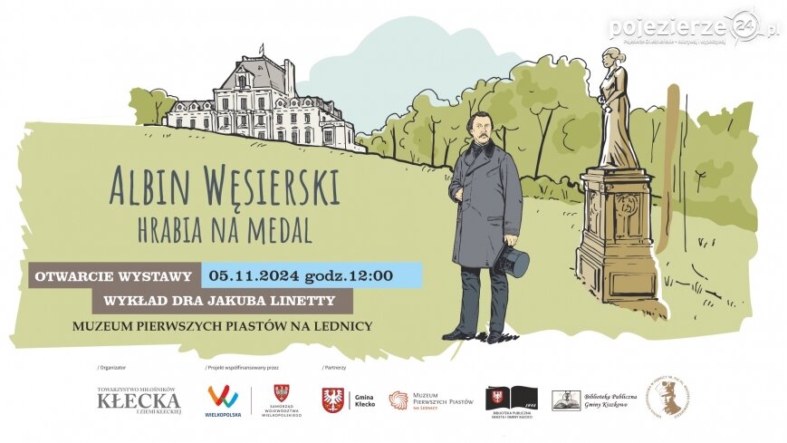 Wystawa „Albin Węsierski – hrabia na medal” przybliża historię wyjątkowego hrabiego z Zakrzewa