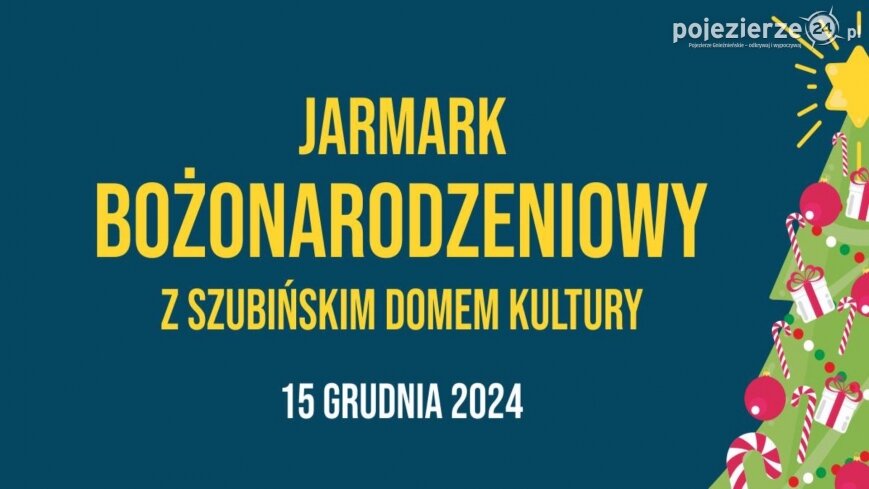 Zapraszamy na Jarmark Bożonarodzeniowy do Szubina!