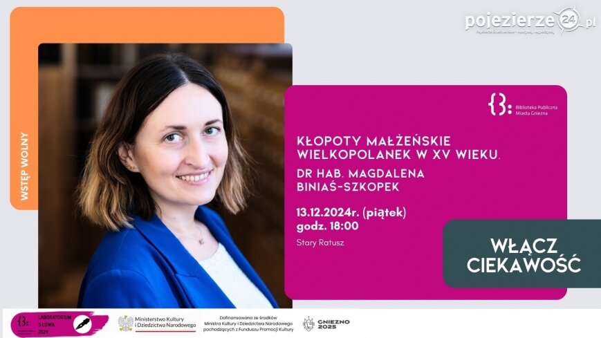 „Kłopoty małżeńskie Wielkopolanek w XV wieku”