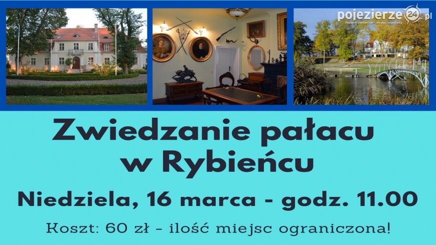 Zapraszamy na zwiedzanie pałacu w Rybieńcu – 16 marca o godz. 11.00!