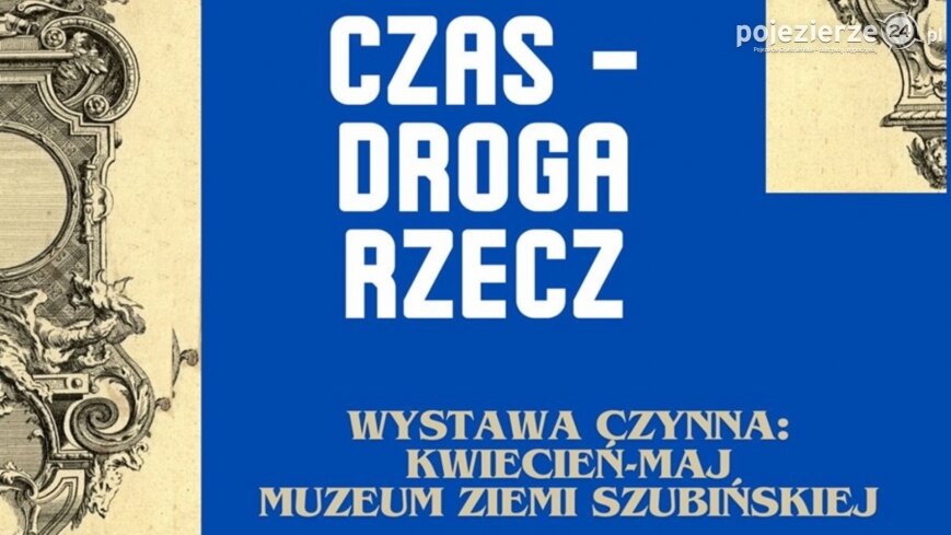„Czas - droga rzecz”. Wystawa ze zbiorów Bogdana i Bartosza Szymczaków
