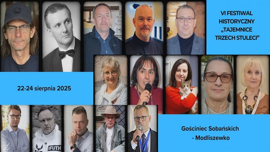 VI Festiwal Historyczny „Tajemnice Trzech Stuleci”! Zapraszamy do Modliszewka!