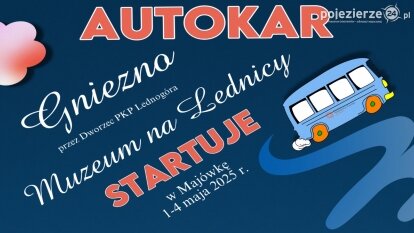 Darmowy autokar podczas Majówki: Gniezno – Muzeum na Lednicy!