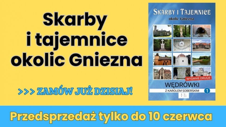 „Skarby i tajemnice okolic Gniezna” – przedsprzedaż książki!