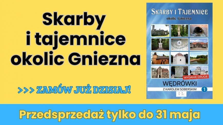 „Skarby i tajemnice okolic Gniezna” – przedsprzedaż książki!