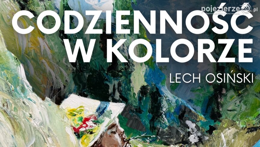 „Codzienność w kolorze” – wystawa Lecha Osińskiego w Strzelnie