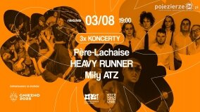 Miły ATZ, HEAVY RUNNER & Père-Lachaise jednego dnia w Latarni na Wenei!