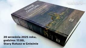 Uroczysta premiera „Dziejów Gniezna – Pierwszej Stolicy Polski”