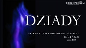 Zapraszamy do Giecza na widowisko plenerowe „Dziady”