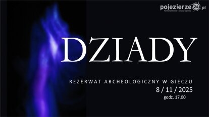 Zapraszamy do Giecza na widowisko plenerowe „Dziady”