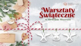 Warsztaty świąteczne w Dziekanowicach i Grzybowie