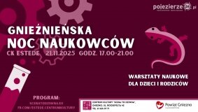 Gnieźnieńska Noc Naukowców już wkrótce!