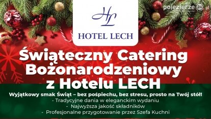 Zaproś magię świąt na swój stół – z cateringiem z Hotelu Lech to proste!