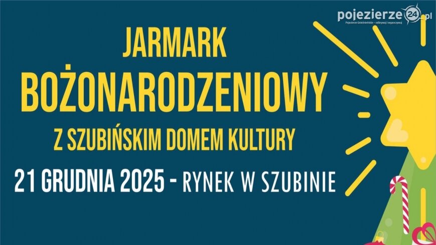 Zapraszamy na Jarmark Bożonarodzeniowy w Szubinie!