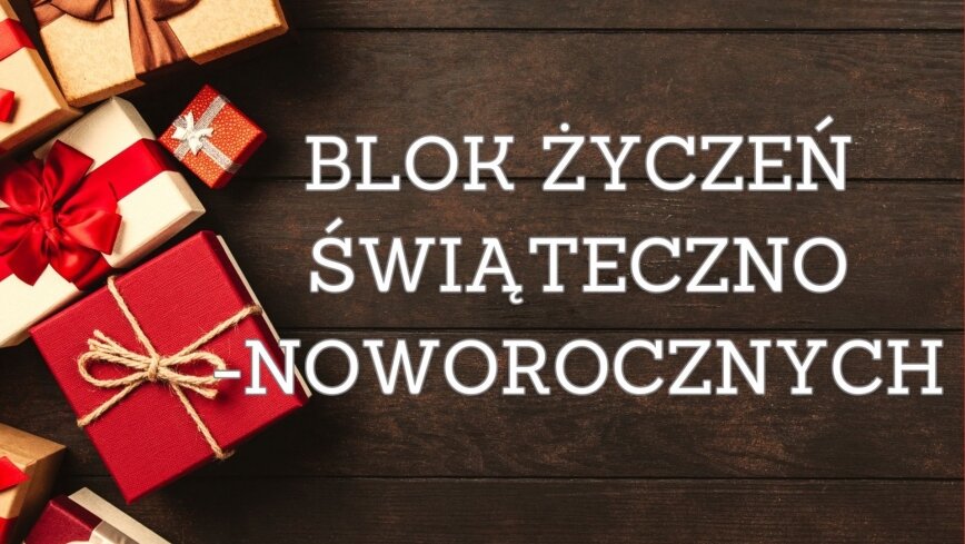 Życzenia z okazji Świąt Bożego Narodzenia i Nowego Roku