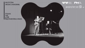 Muzyczna środa z akademią: recital skrzypcowy Poli Matyli i Michała Karasiewicza
