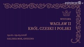 Wacław II – ostatni król koronowany w Gnieźnie