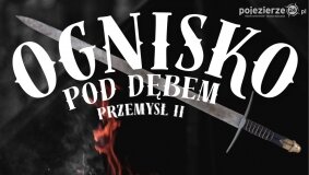 XXXI Ognisko pod Dębem – 730. rocznica śmierci Przemysła II