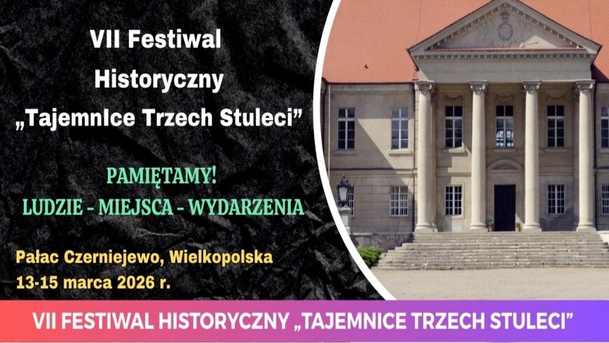 Czas na na VII Festiwal Historyczny „Tajemnice Trzech Stuleci”!