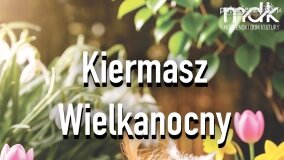 Kiermasz Wielkanocny w Mogilnie!