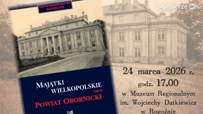 „Majątki Wielkopolskie. Powiat Obornicki”