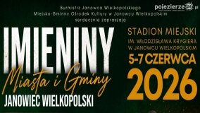 Zapraszamy na Imieniny Miasta i Gminy Janowiec Wielkopolski! 