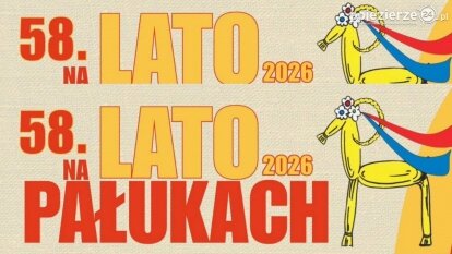 58. Lato na Pałukach! Tegoroczne lato warto spędzić w Wągrowcu!