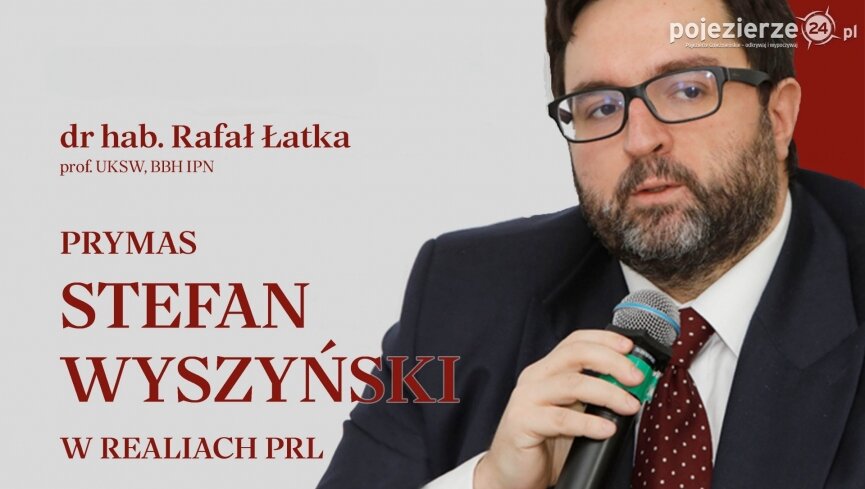 „Prymas Stefan Wyszyński w realiach PRL”