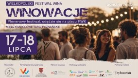 Wielkopolski Festiwal Wina WINOWACJE 2026 – takiego festiwalu w Poznaniu jeszcze nie było!