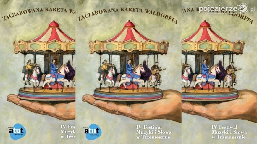 Zaczarowana Kareta Waldorffa. Zapraszamy na IV Festiwal Muzyki i Słowa w Trzemesznie